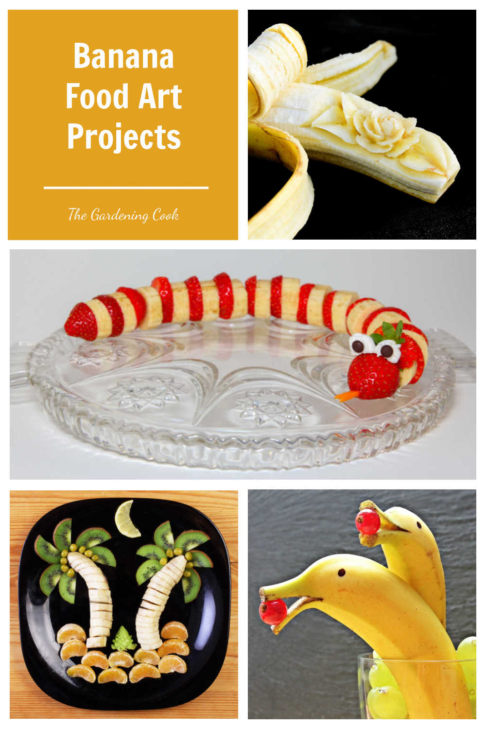 Banana carving: Banana rose, Banana snake, banana beach scene and banana dolphins in a collage with words Banana Food Art Projects.