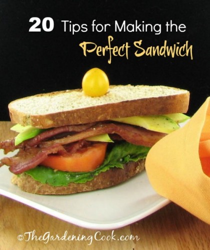 20 Tips for Making the Perfect Sandwich
