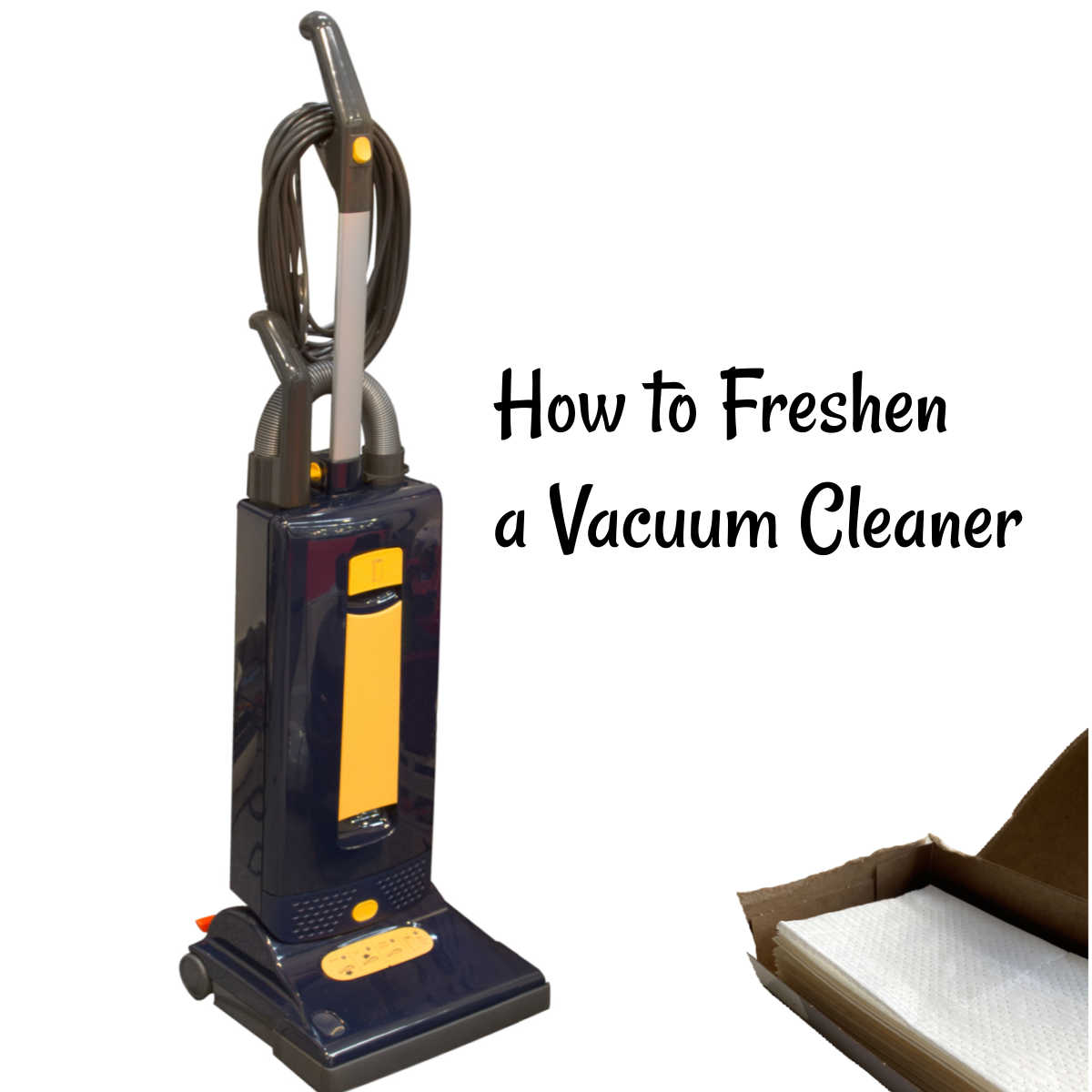How to fresh a vacuum cleaner Vacuum cleaner and box of dryer sheets and words How to fresh a vacuum cleaner.