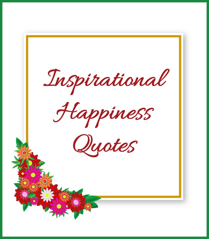 Inspirational Happiness Quotes