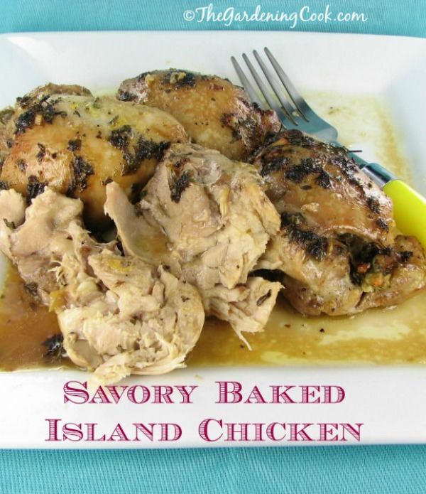 Feel like a trip to the tropics? Try this savory Island Baked Chicken recipe: the gardeningcook.com/