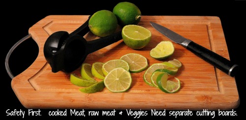 Limes on a cutting board with words - Safety first cooked meat, raw meat and veggies need separate cutting boards.