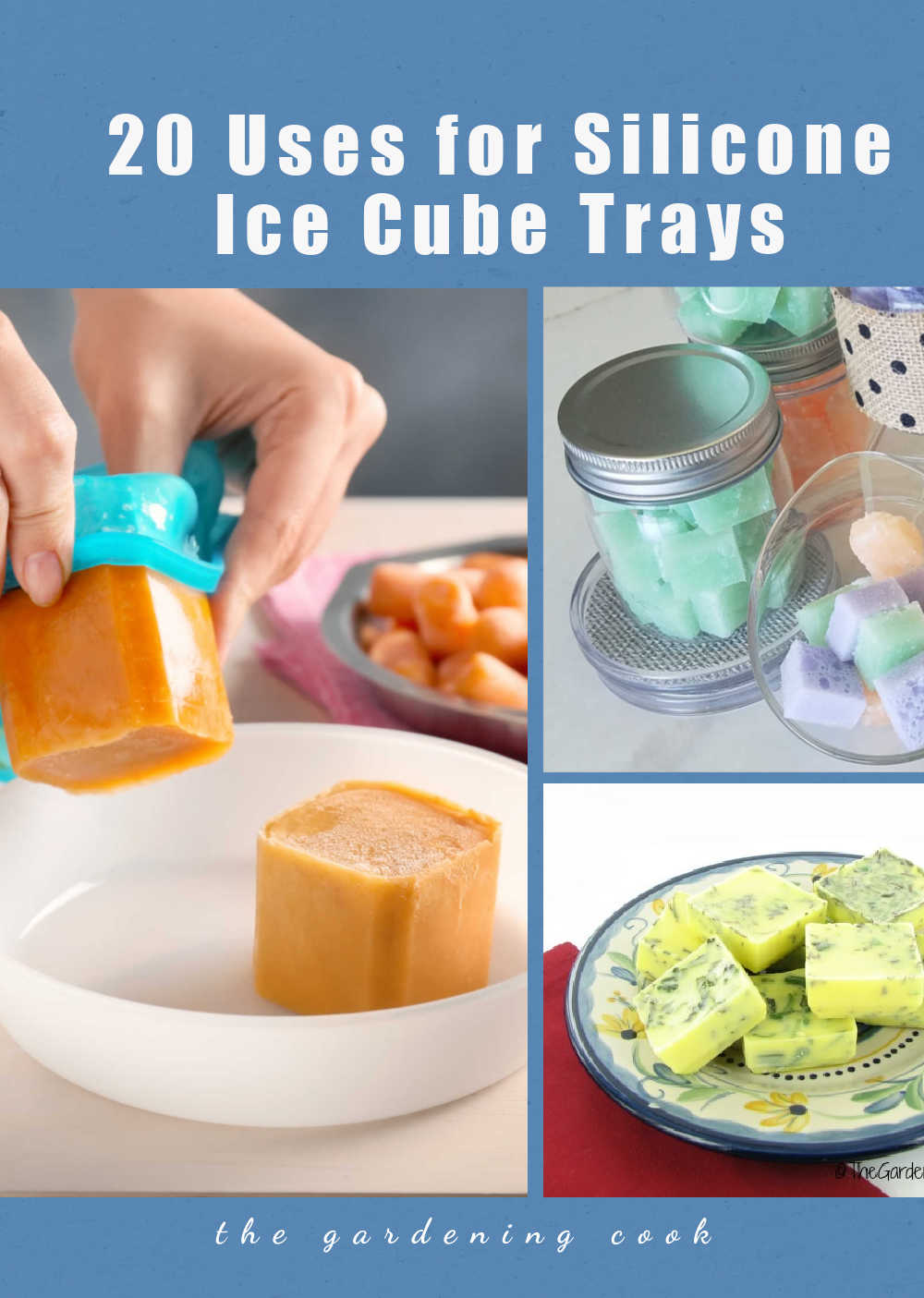 Hands with large ice cubes, soap cubes and herb cubes and text reading 20 Uses for Silicone Ice Cube Trays