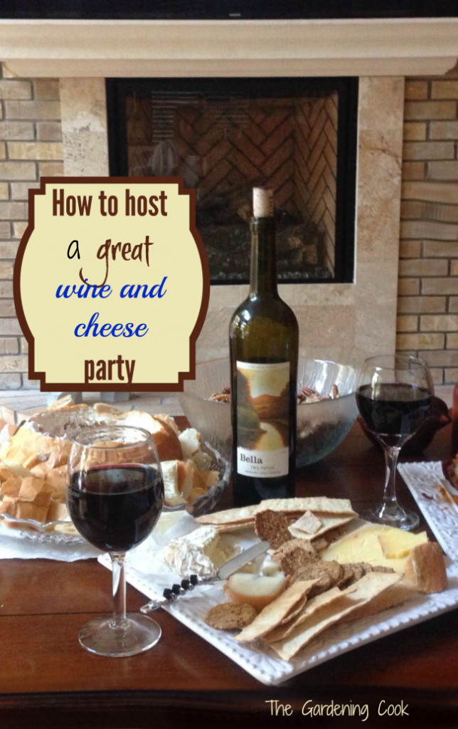 How to host the perfect wine and cheese party. thegardeningcook.com/perfect-wine-and-cheese-party