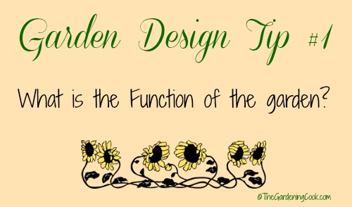Garden Tip #1 What is the function of your garden going to be?