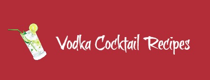 Vodka Cocktail Recipes