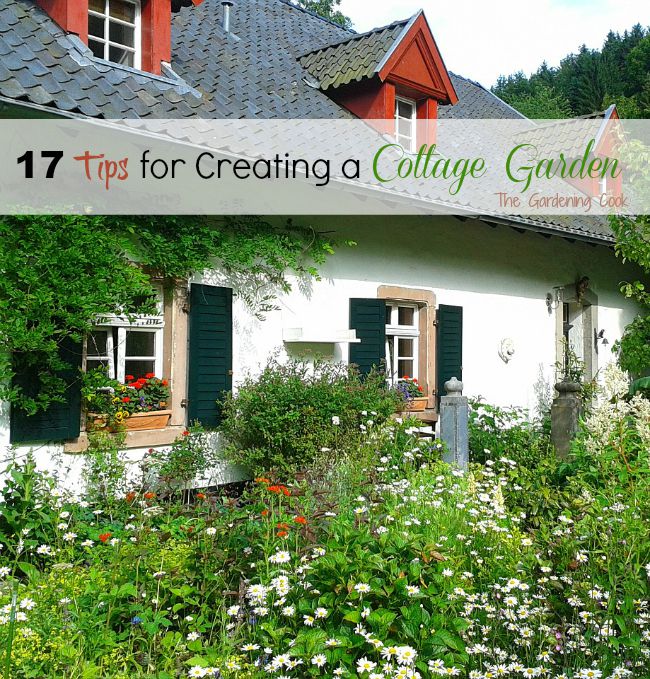 Creating the look of a cottage garden is easy if you follow these 17 tips