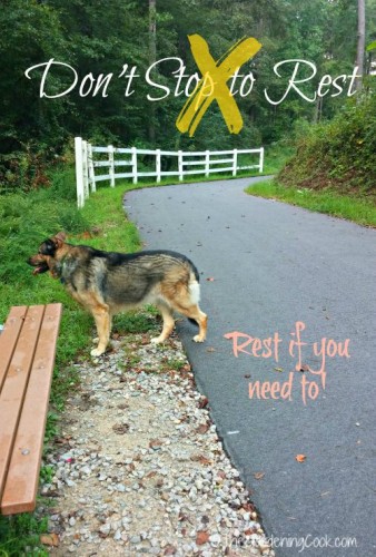 rest when you need to