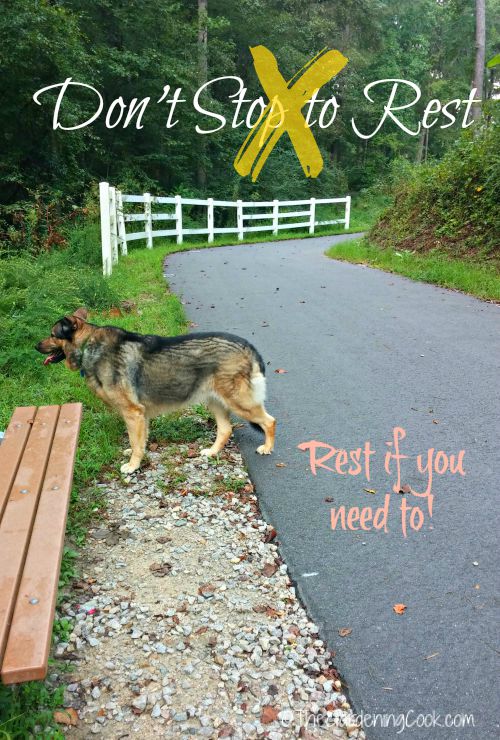 rest when you need to