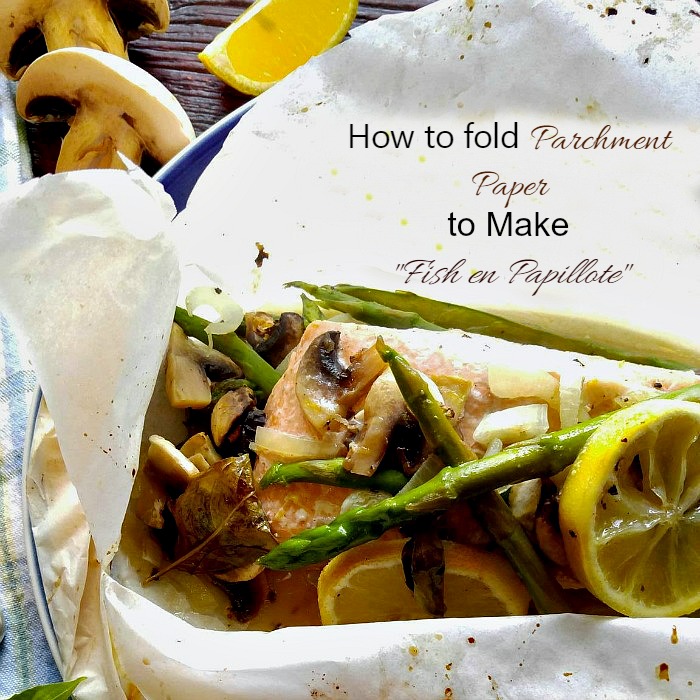 Cooking in Parchment Paper to make Fish en Papillote