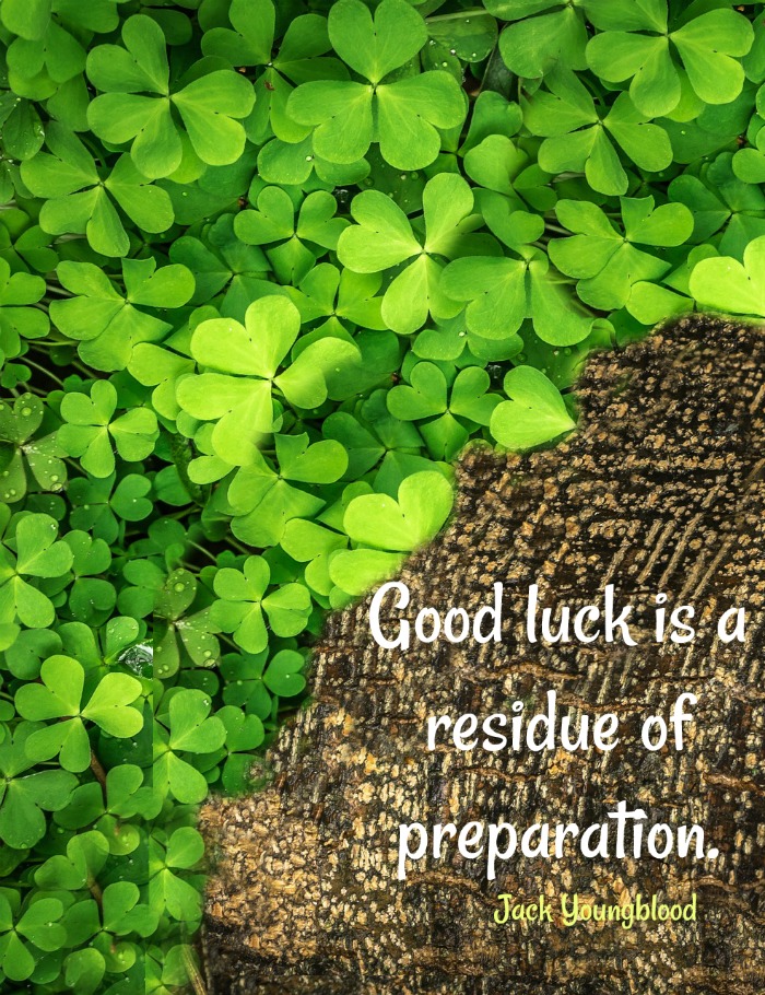 Shamrocks and dirt with Jack Youngblood Quote Good luck is a residue of preparation.