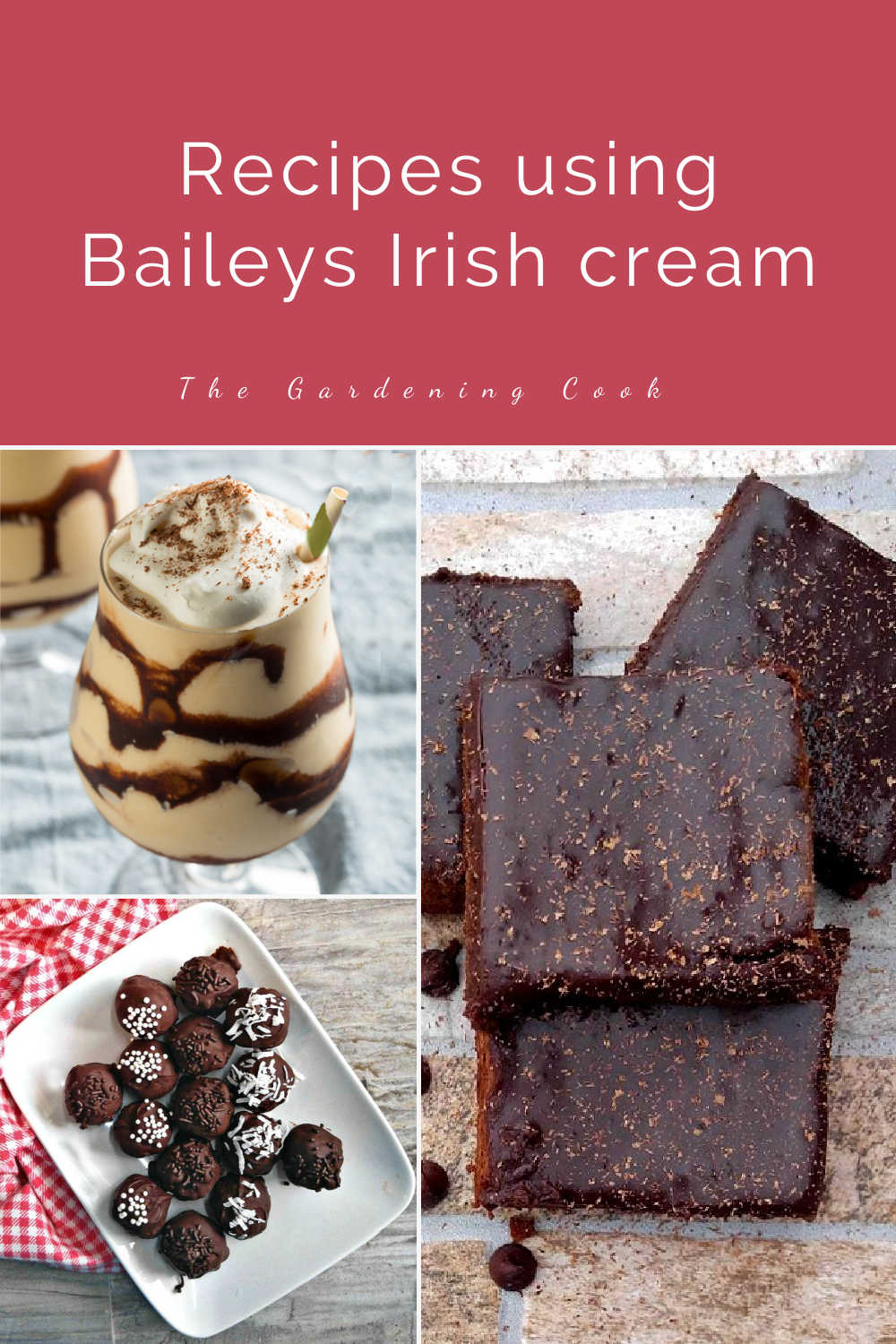 Brownies, truffles and drink in a collage with words reading Recipes using Baileys Irish cream