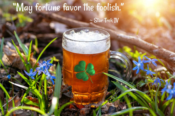 Beer Mug and shamrock with good luck quote from Star Trek IV, The Voyage Home.