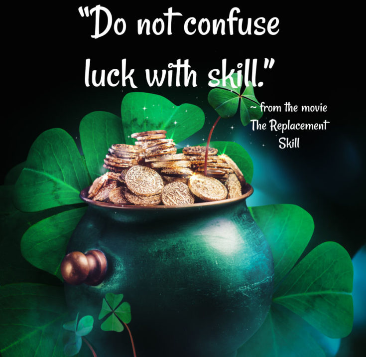 Pot of gold, money and shamrock with good luck quote from the movie The Replacement Killers.