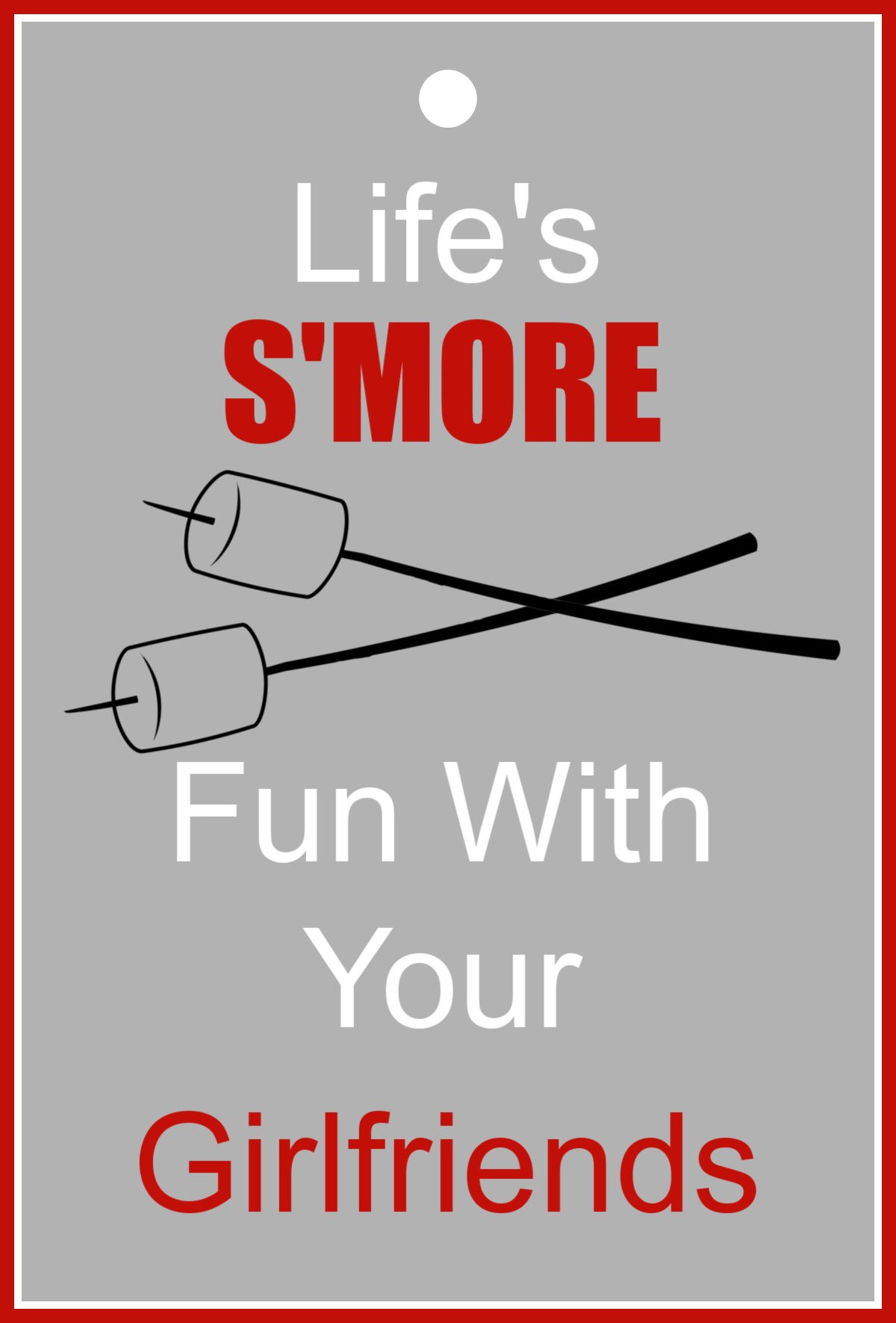 Gift tag with marshmallows and words Life's S'more fun with your girlfriends.