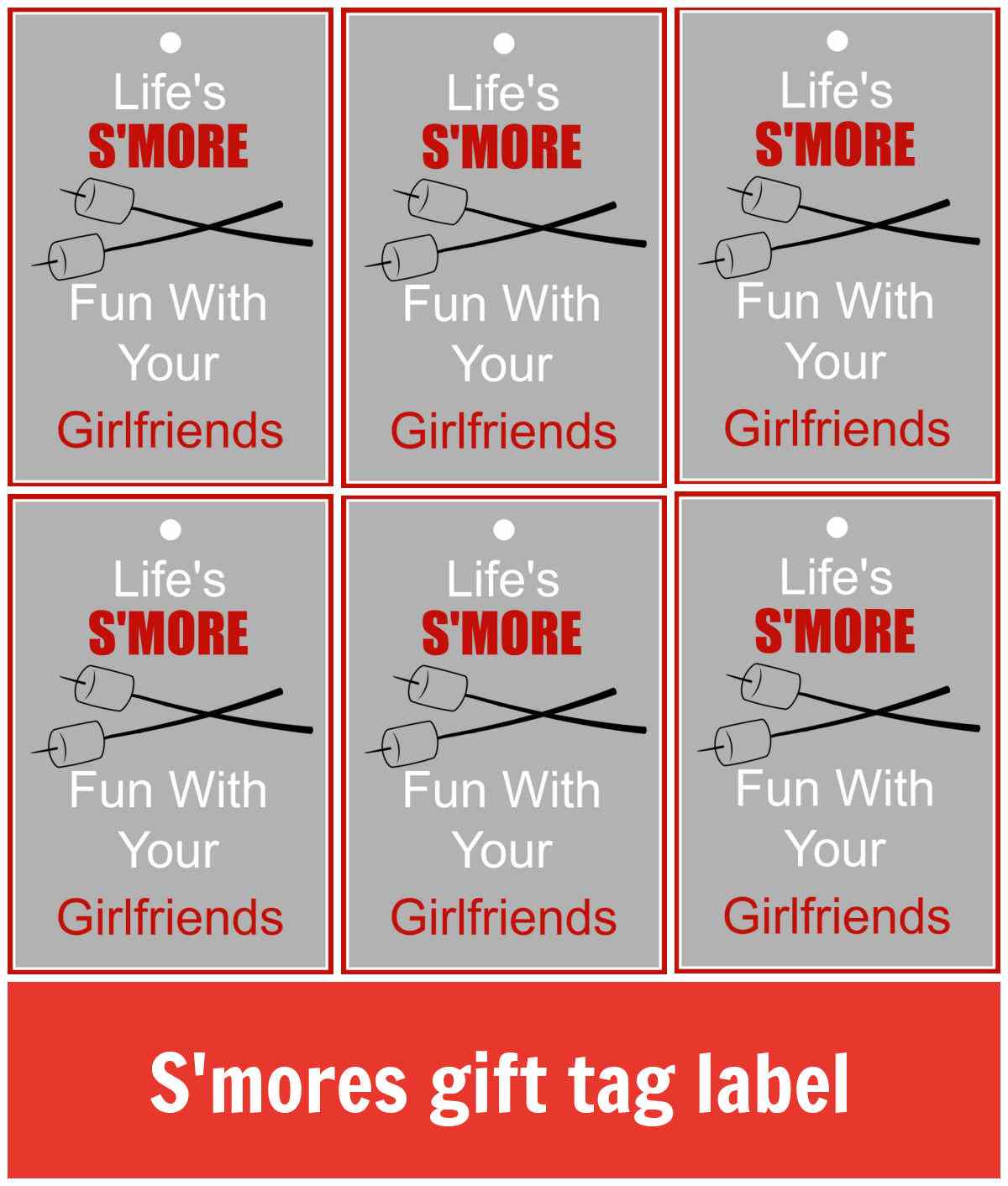 S'mores gift labels on gray background with words Life's S'more fun with your Girlfriends.